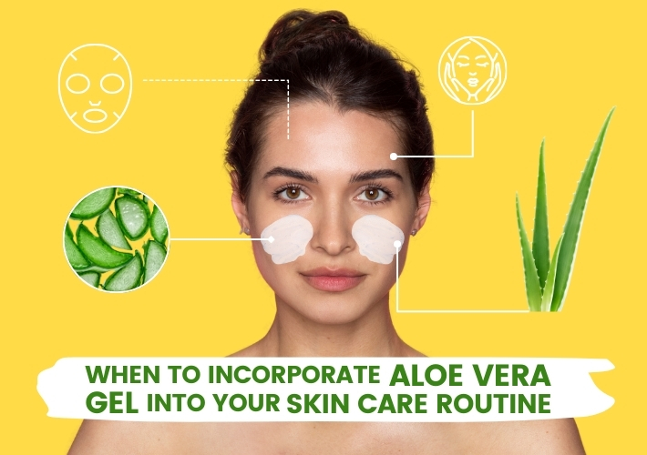 The Ultimate Guide: When to Incorporate Aloe Vera Gel into Your Skin Care Routine